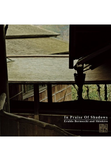 Eraldo Bernocchi and Shinkiro "In Praise Of Shadows" cd